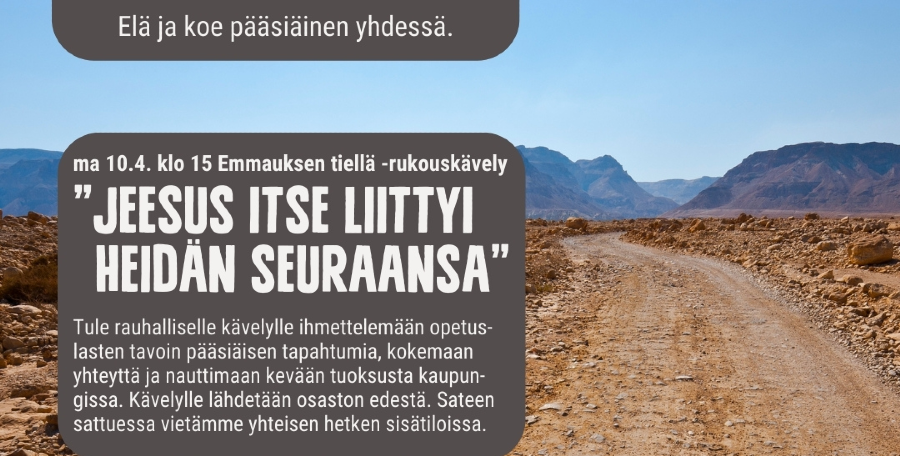 Emmauksen Tiellä -rukouskävely – ”Jeesus Itse Liittyi Heidän Seuraansa ...